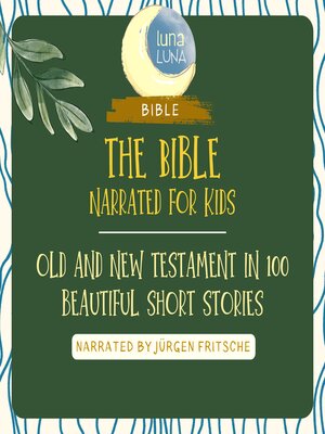 cover image of The Bible, Narrated for Kids